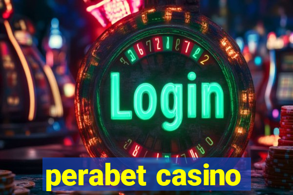 perabet casino