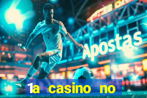 1a casino no deposit bonus