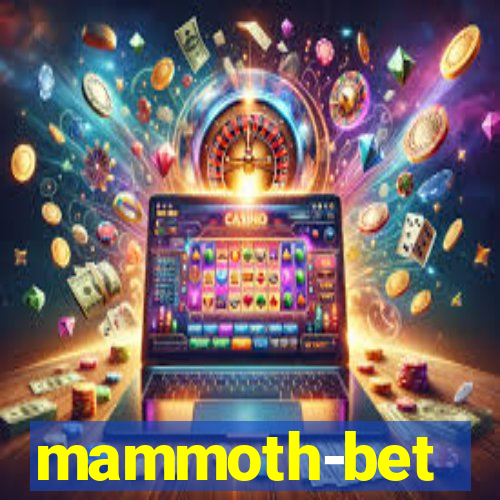 mammoth-bet