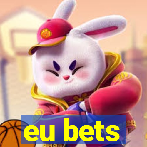 eu bets