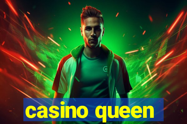 casino queen