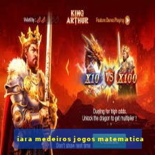 iara medeiros jogos matematica