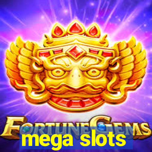 mega slots