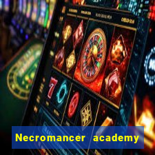 Necromancer academy and the genius summoner wiki