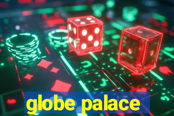 globe palace