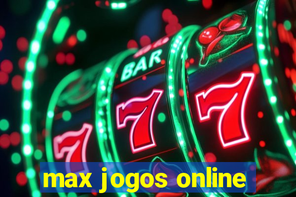 max jogos online