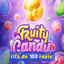 rifa de 100 reais