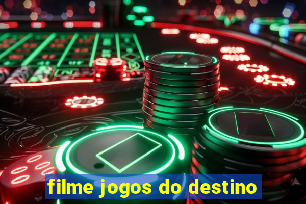 filme jogos do destino