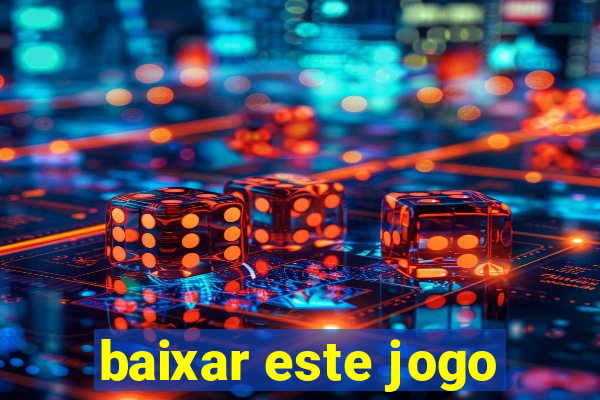 baixar este jogo