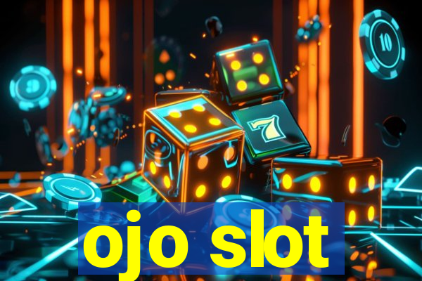 ojo slot