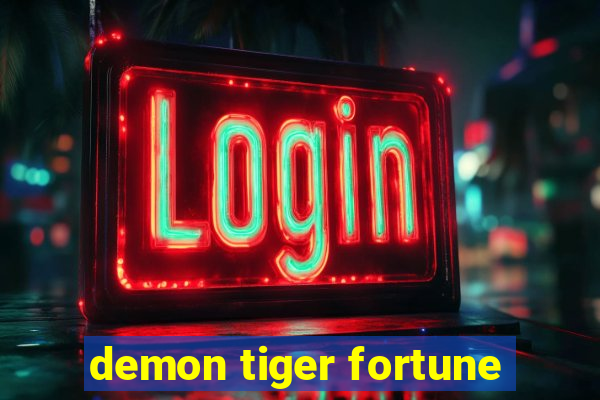 demon tiger fortune