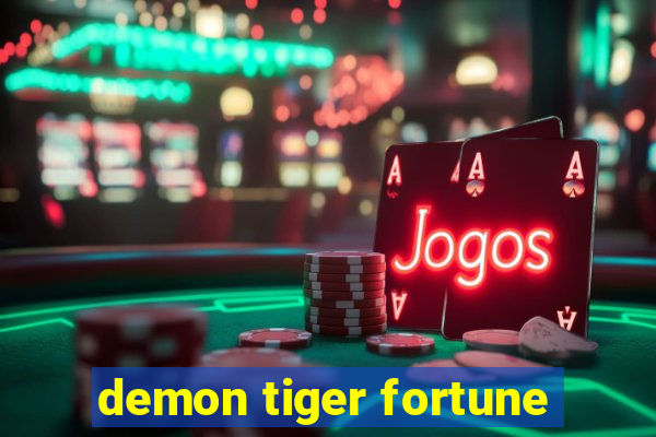 demon tiger fortune