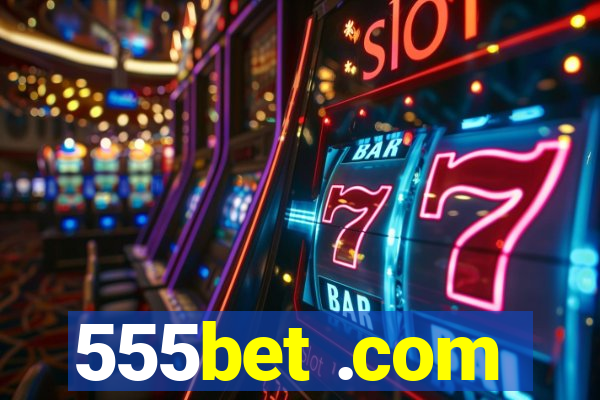 555bet .com