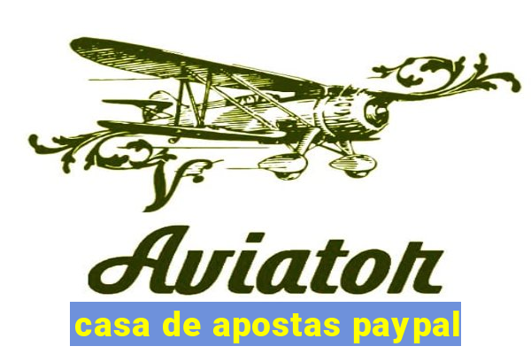 casa de apostas paypal