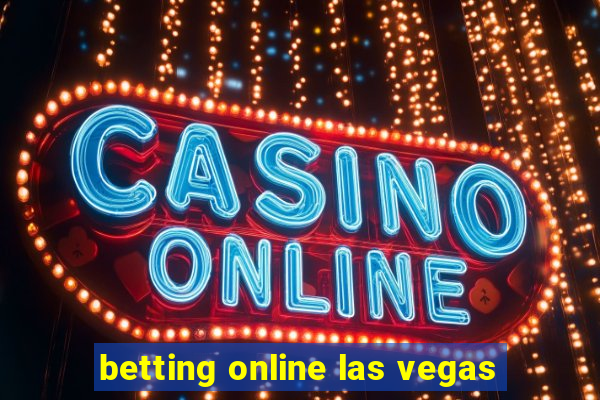 betting online las vegas