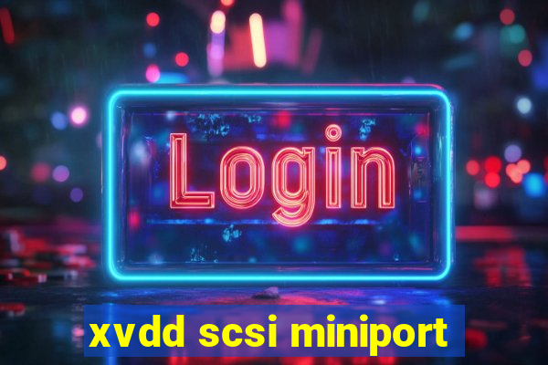 xvdd scsi miniport