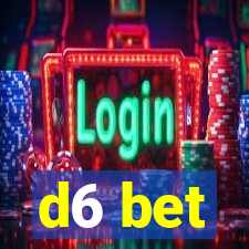 d6 bet