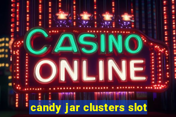 candy jar clusters slot