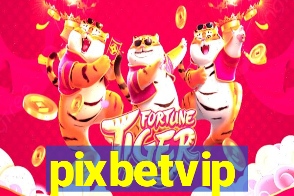 pixbetvip