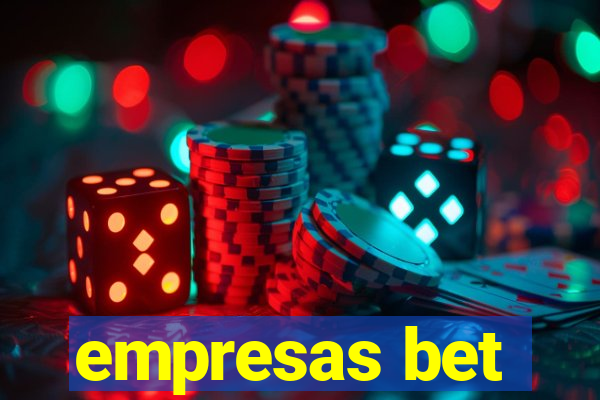 empresas bet