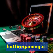 hotfiregaming.com