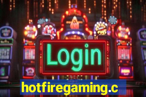 hotfiregaming.com