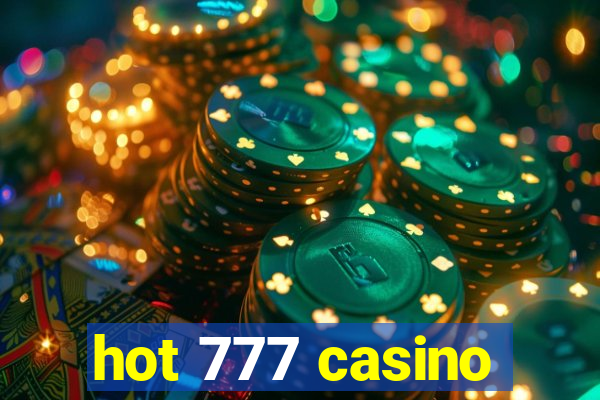 hot 777 casino