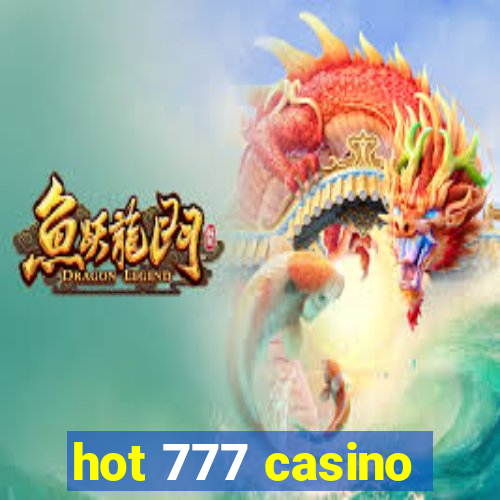 hot 777 casino