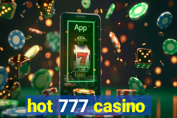 hot 777 casino