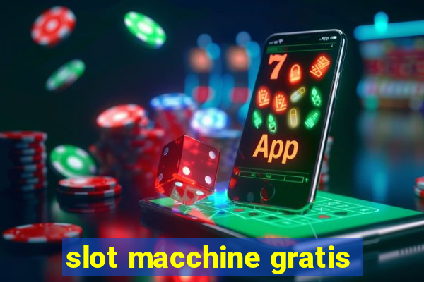 slot macchine gratis