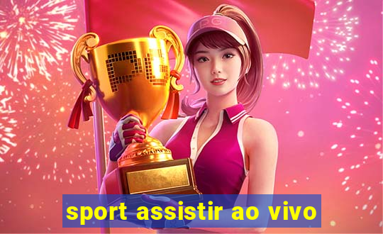 sport assistir ao vivo