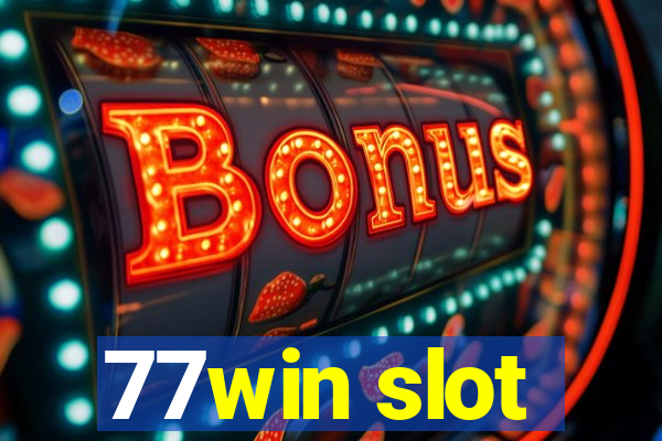 77win slot