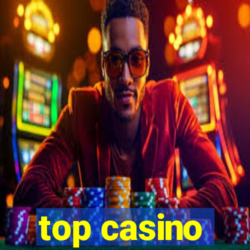 top casino