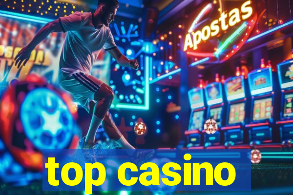 top casino