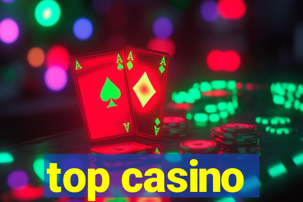 top casino