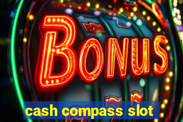 cash compass slot