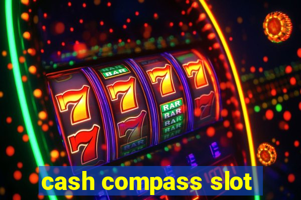 cash compass slot