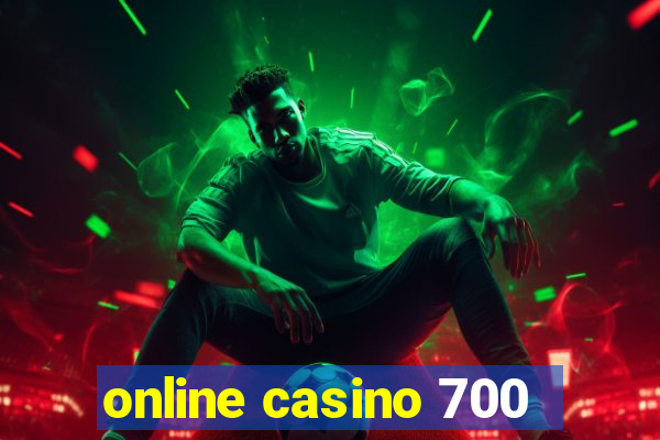 online casino 700