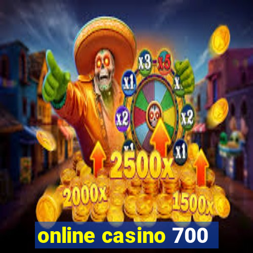 online casino 700