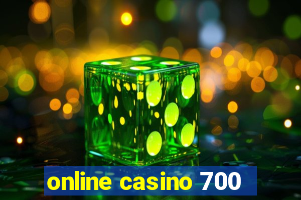 online casino 700