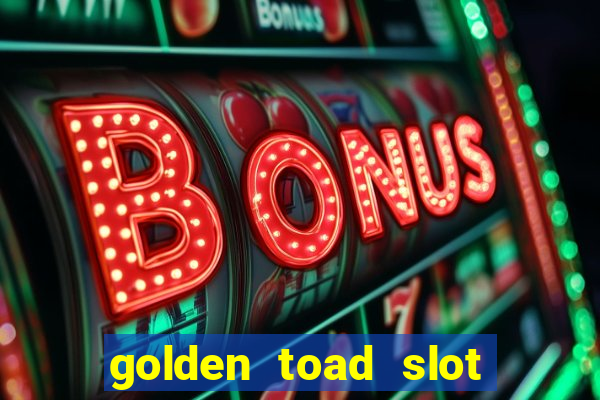 golden toad slot free play