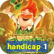 handicap 1