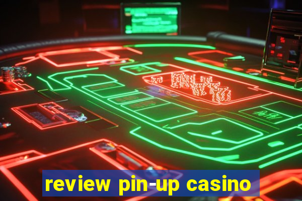 review pin-up casino