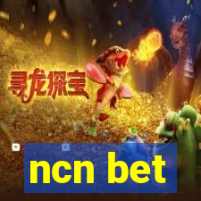 ncn bet