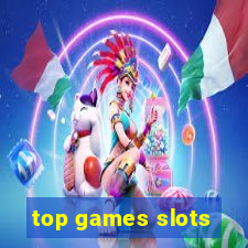 top games slots