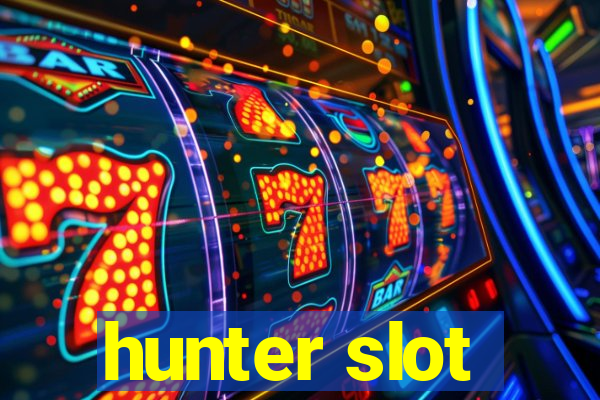 hunter slot