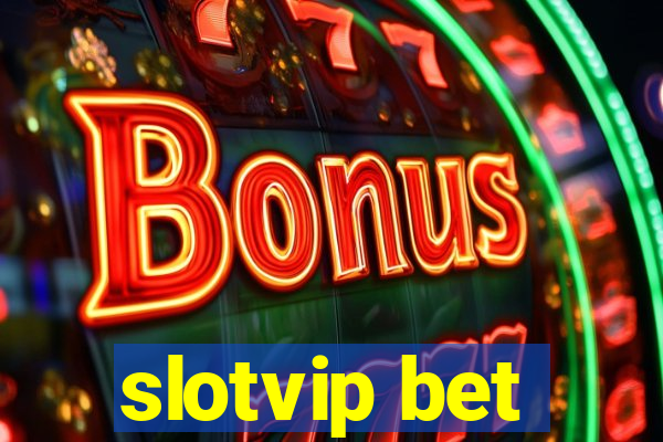 slotvip bet