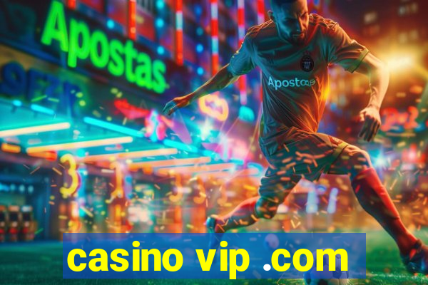 casino vip .com