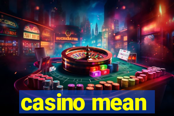 casino mean