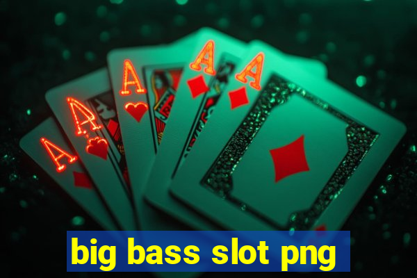 big bass slot png